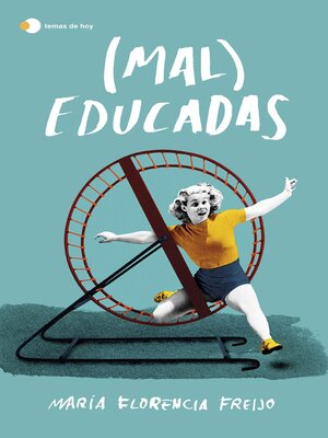 cover image of (Mal) Educadas